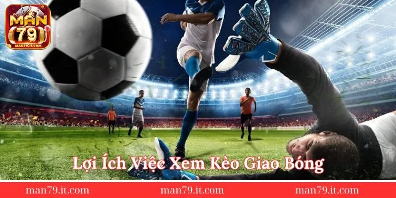 loi-ich-viec-xem-keo-giao-bong